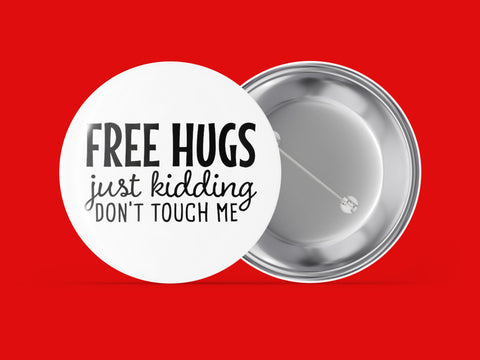 Free Hugs - Just Kidding, Don't Touch Me!