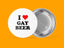 I Love (heart) Gay Beer