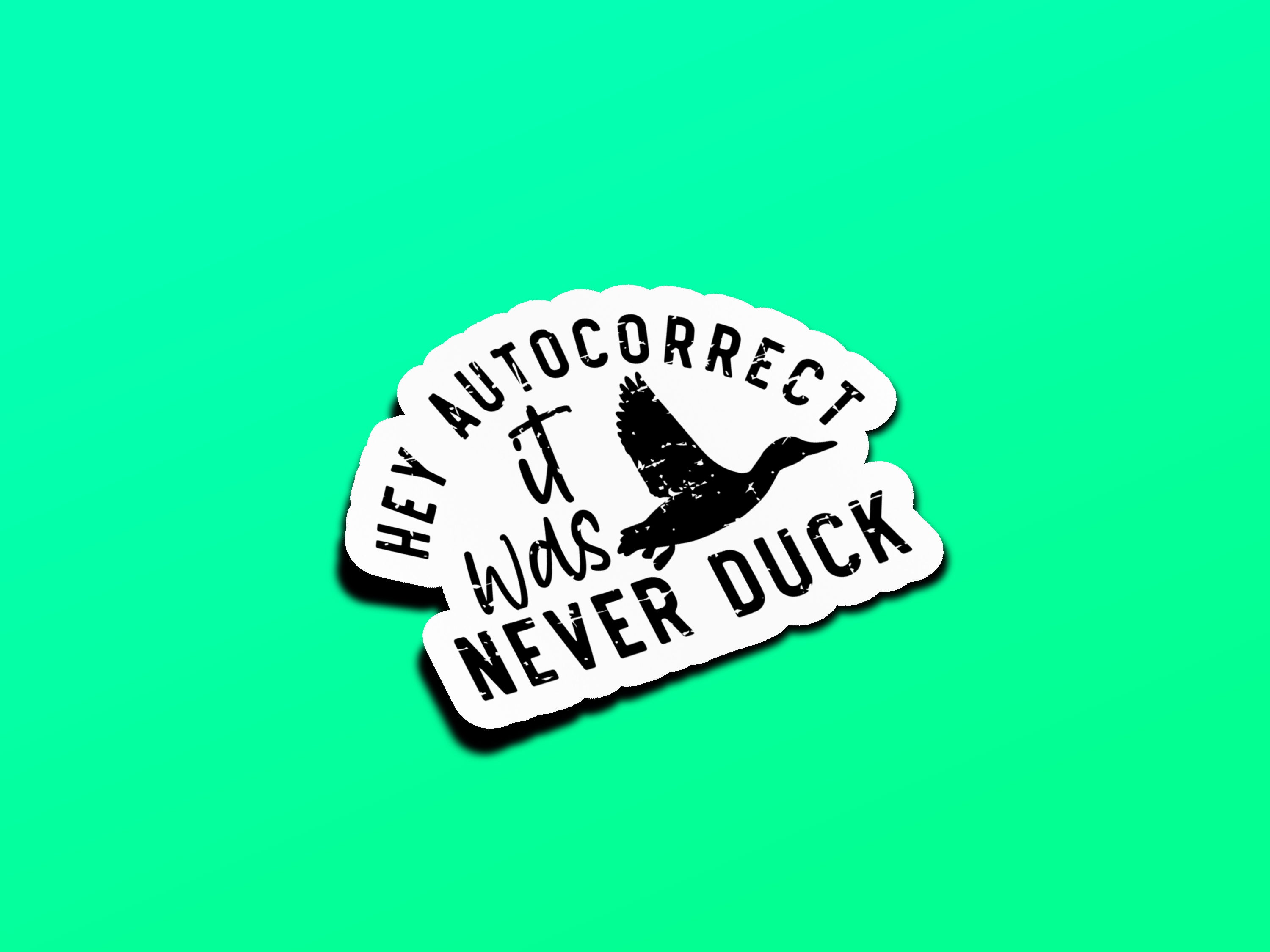 Hey Autocorrect - It Was Never Duck Main image