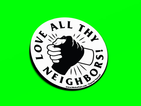 Love All Thy Neighbors