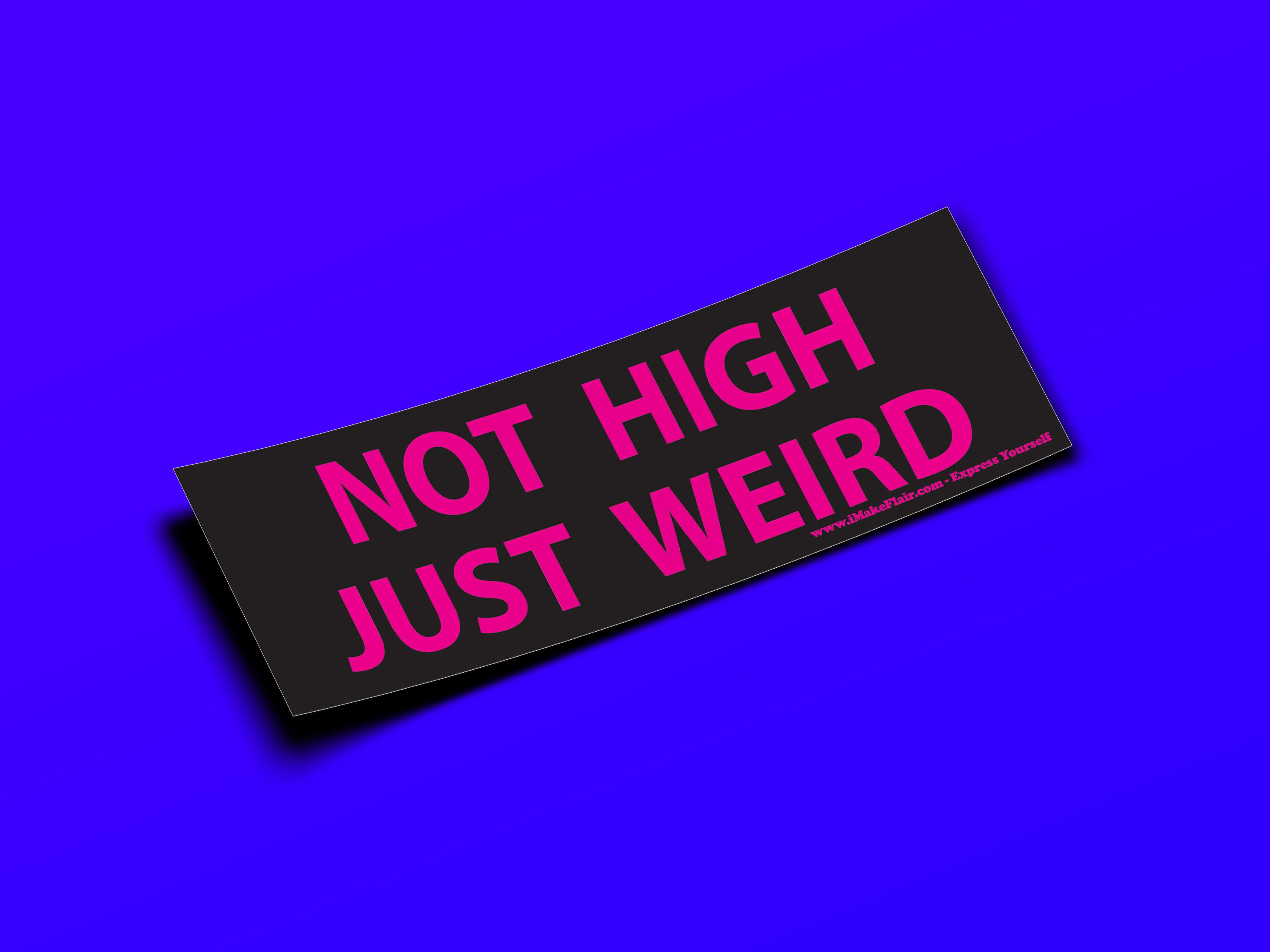 Not High Just Weird Main image