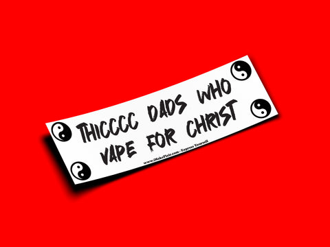 Thicc Dads Who Vape For Christ