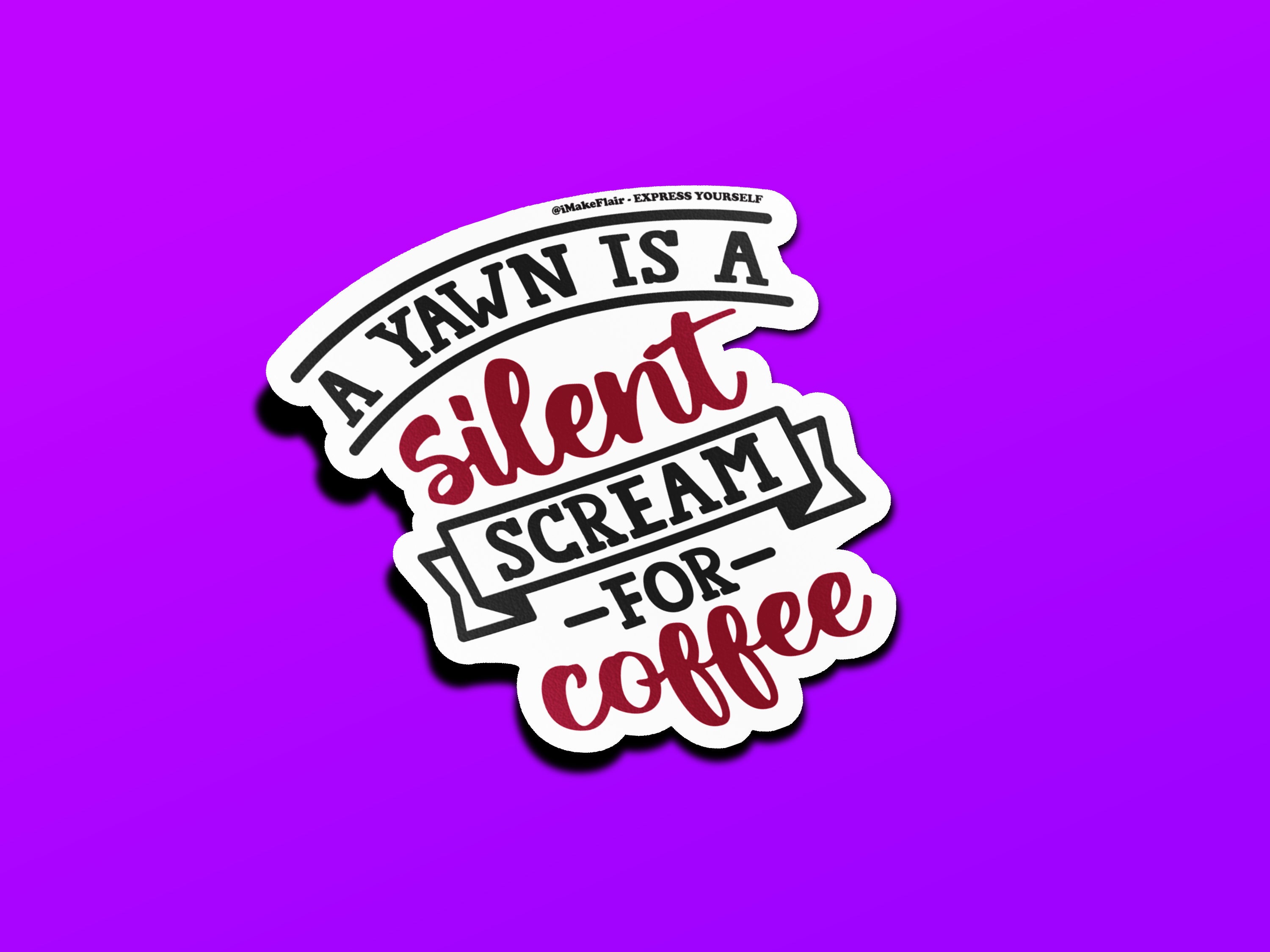 A Yawn Is A Silent Scream For Coffee Main image