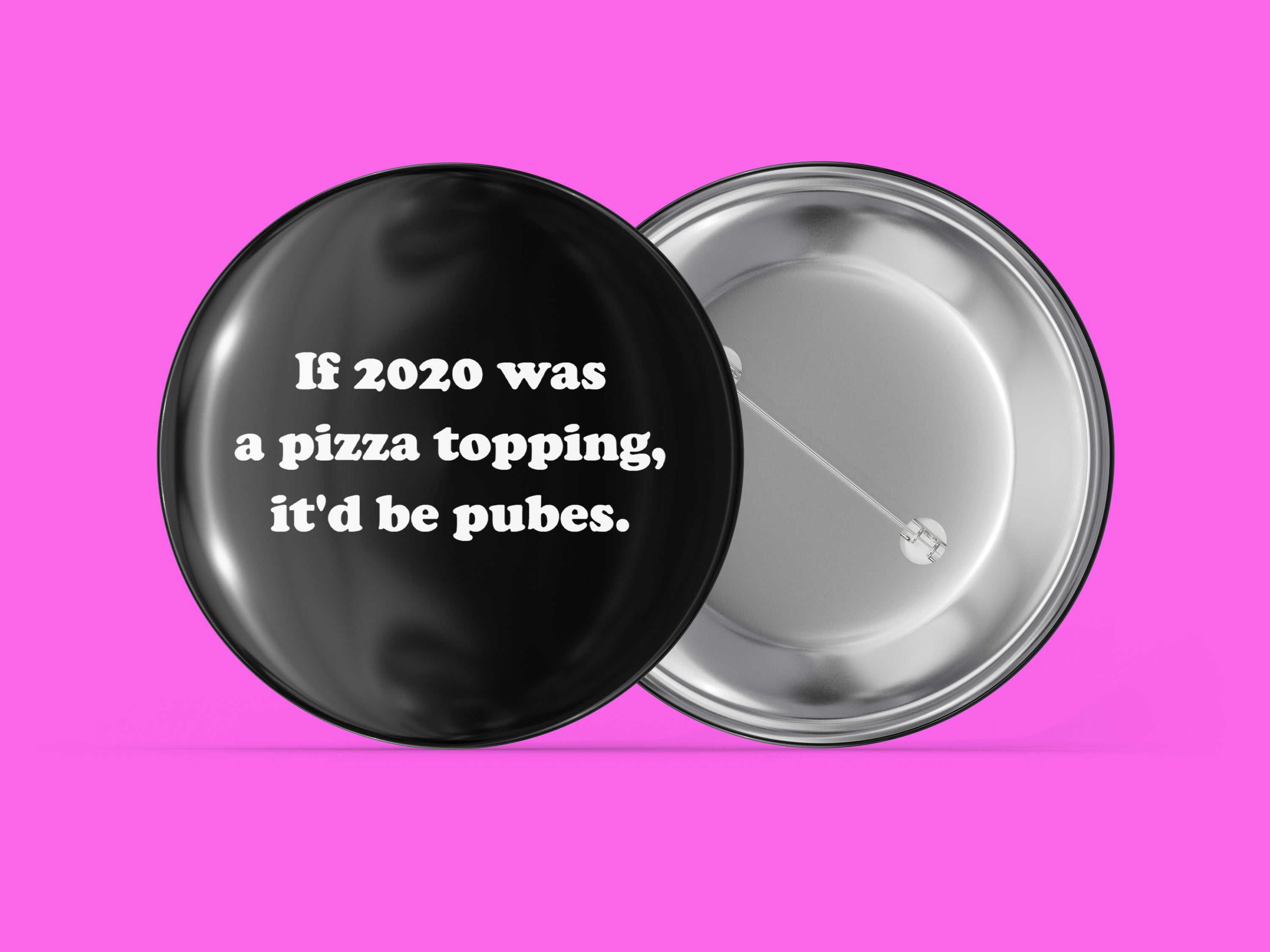 If 2020 Was a Pizza Topping, It'd Be Pubes
