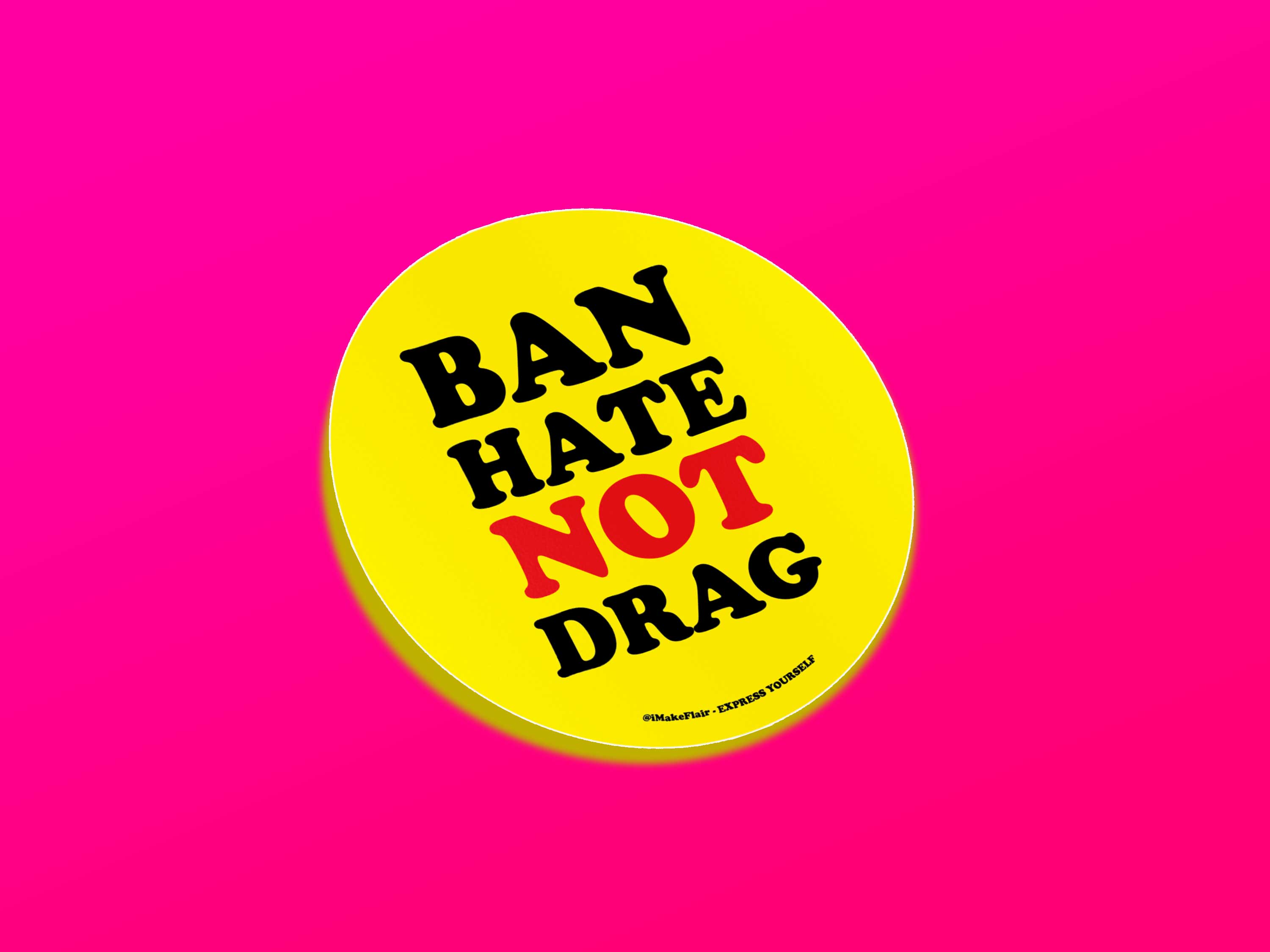 Ban Hate Not Drag - 3" Gloss Laminated Sticker Main image
