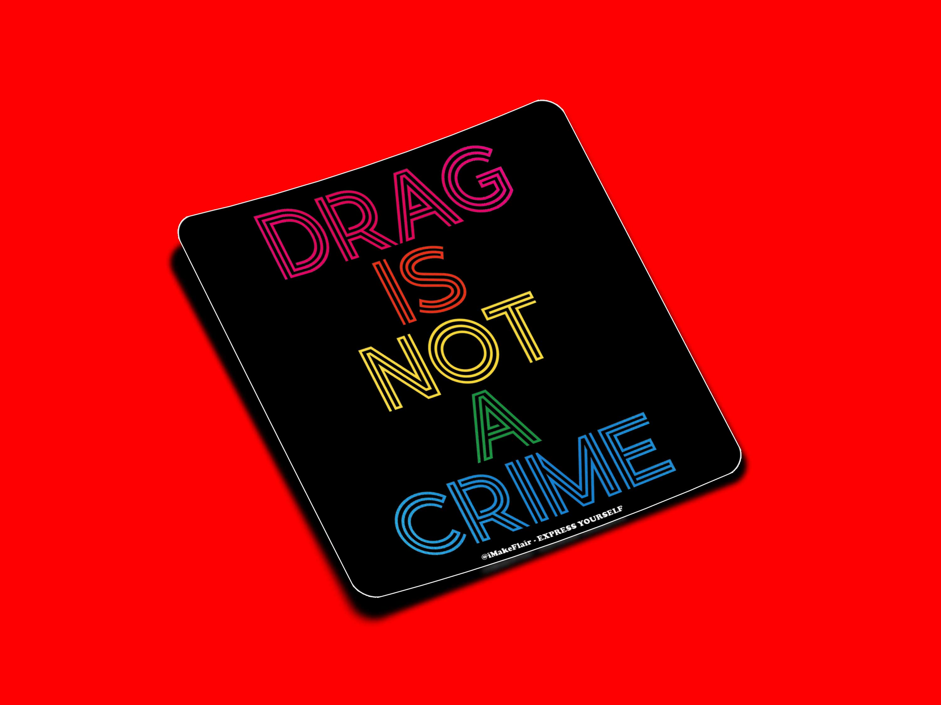 Drag Is Not A Crime Main image