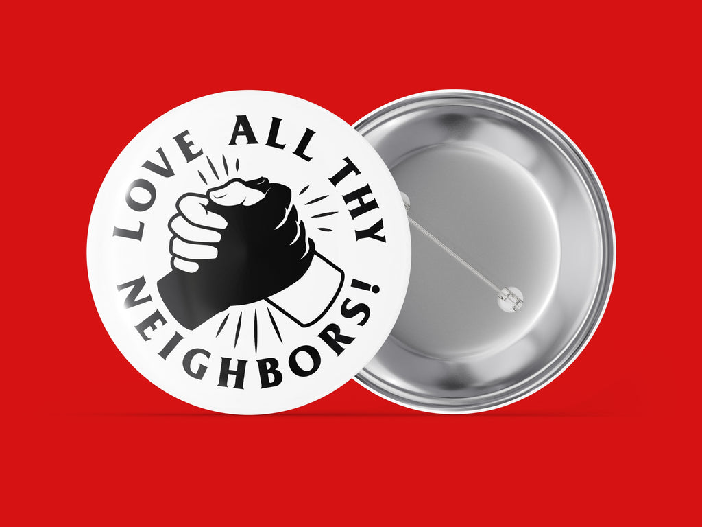 Love All Thy Neighbors