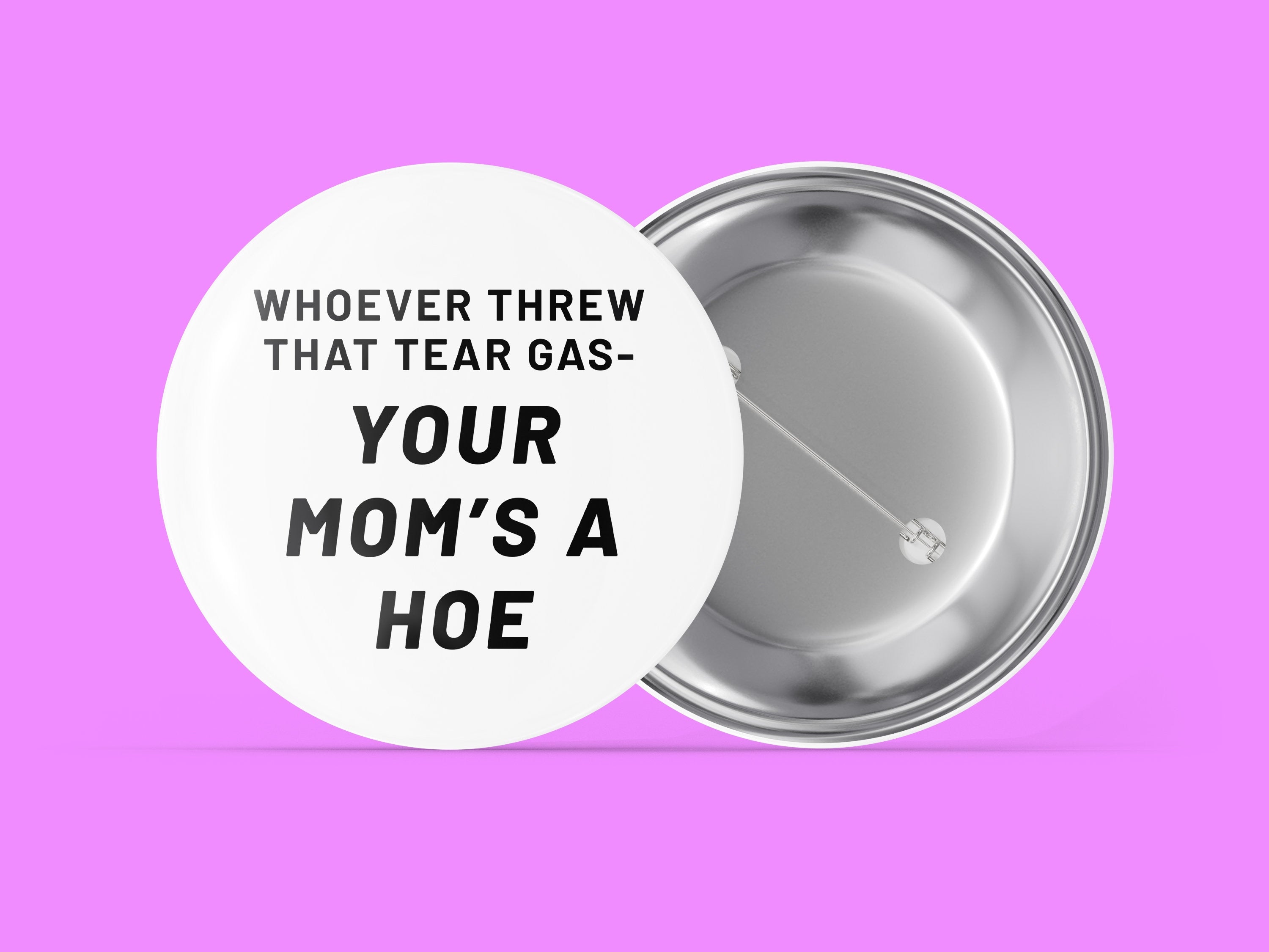 Whoever Threw That Tear Gas - Your Mom's a Hoe
