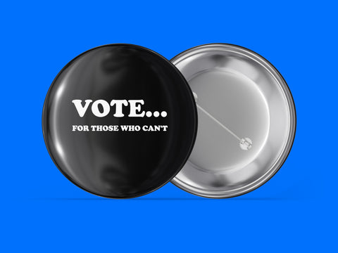 Vote... For Those Who Can't