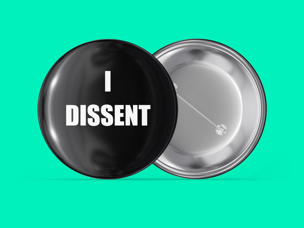 I Dissent - Ruth Bader Ginsburg