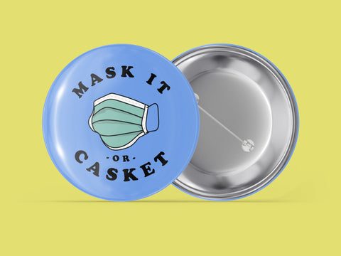 Mask It or Casket