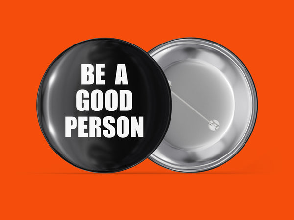 Be A Good Person