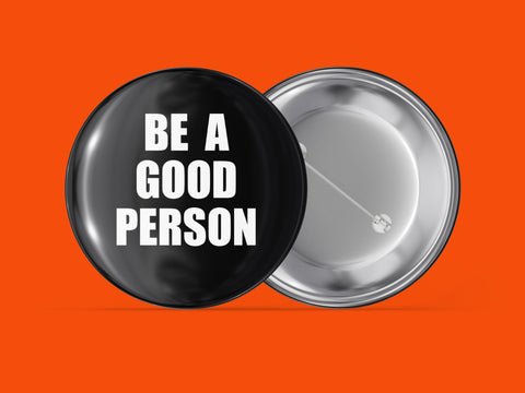 Be A Good Person