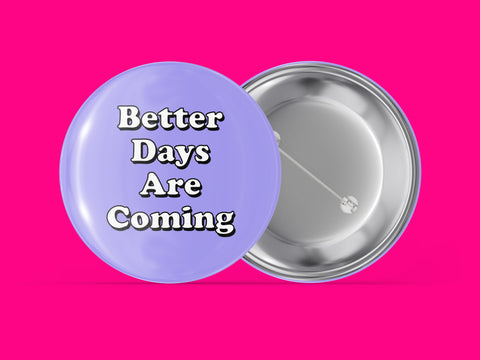 Better Days Are Coming - Purple