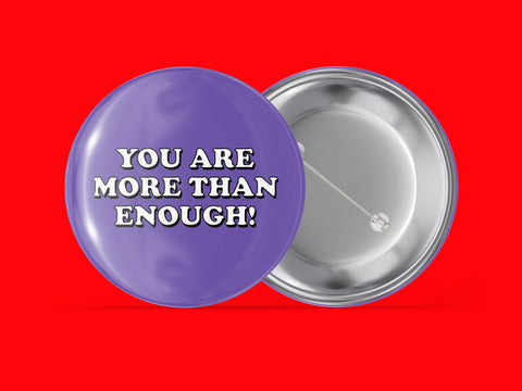 You Are More Than Enough