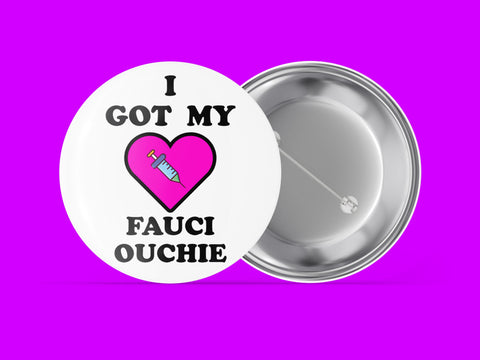 I Got My Fauci Ouchie