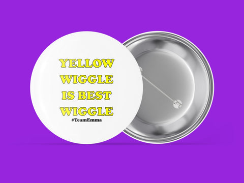 Yellow Wiggle Is Best Wiggle - Team Emma