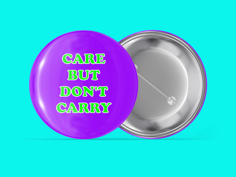 Care But Don't Carry