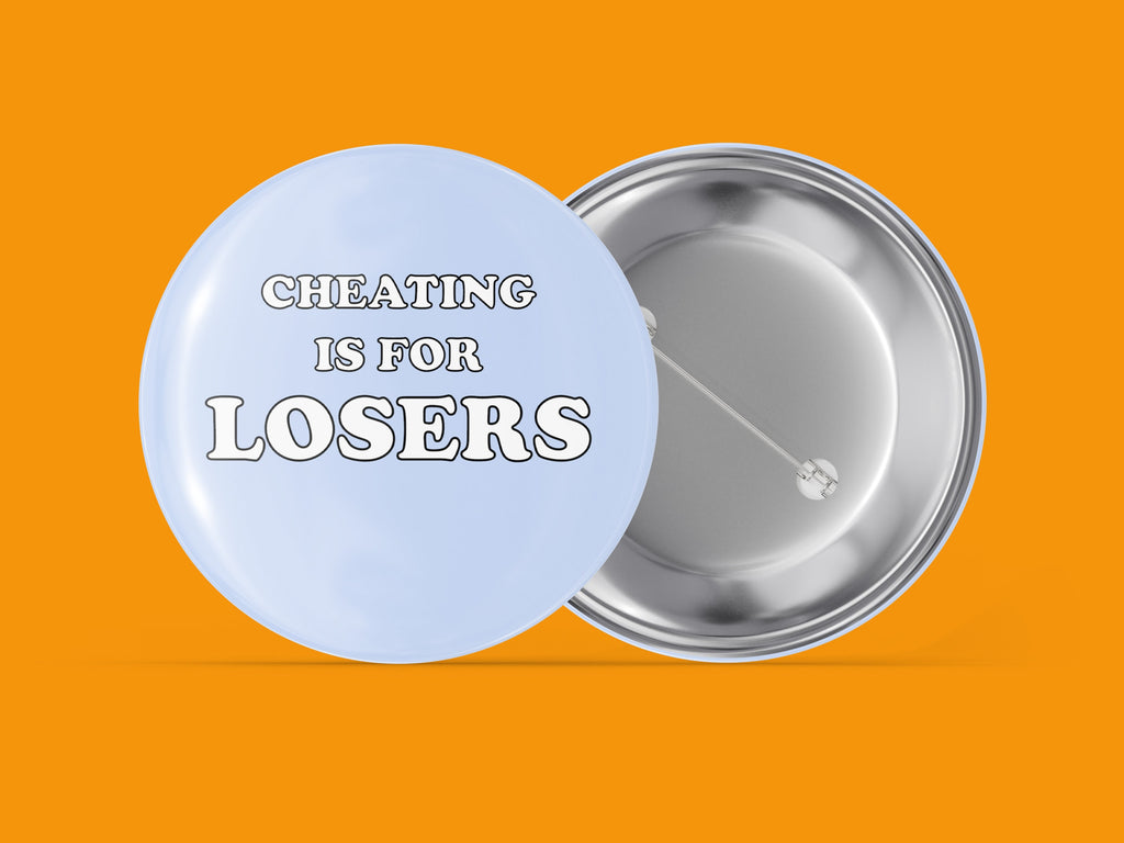 Cheating Is For Losers