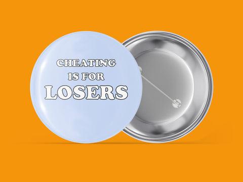 Cheating Is For Losers