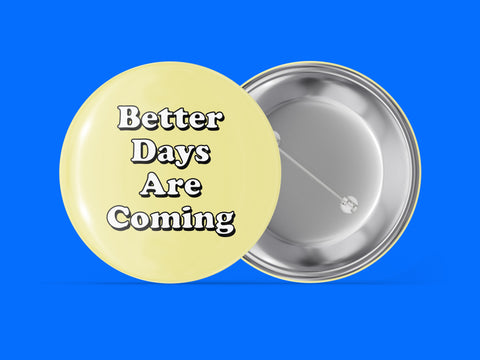 Better Days Are Coming - Yellow