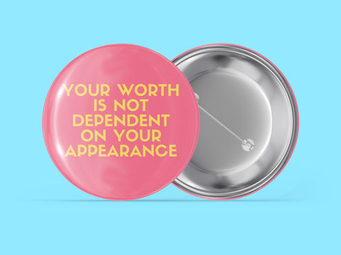 Your Worth Is Not Dependent On Your Appearance