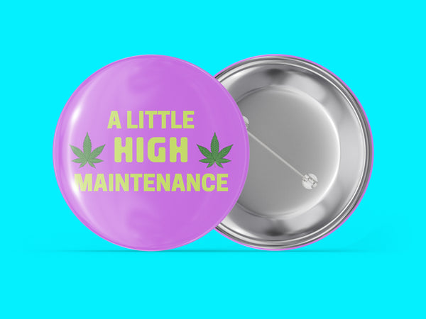 A Little High Maintenance
