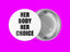 Her Body Her Choice