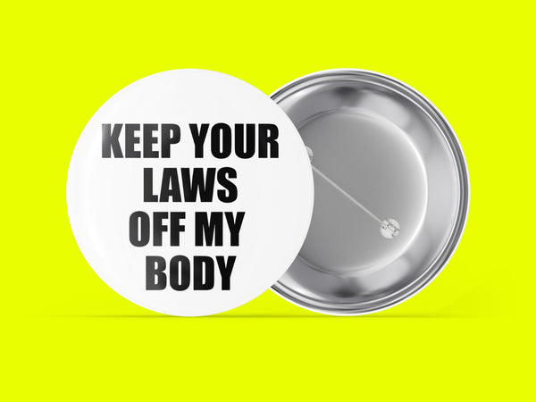 Keep Your Laws Off My Body