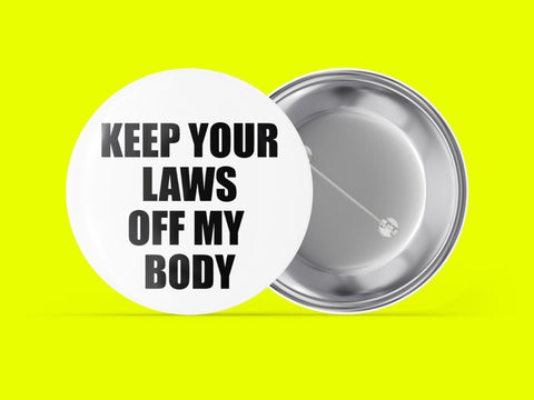 Keep Your Laws Off My Body
