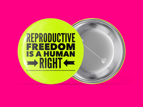 Reproductive Freedom Is A Human Right