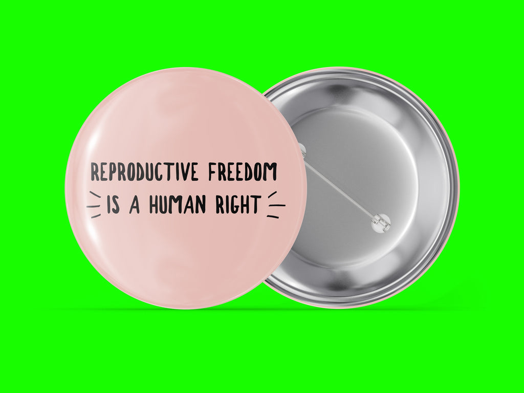 Reproductive Freedom Is A Human Right