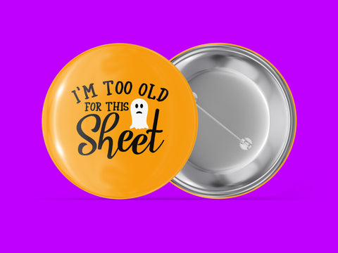 I'm Too Old For This Sheet
