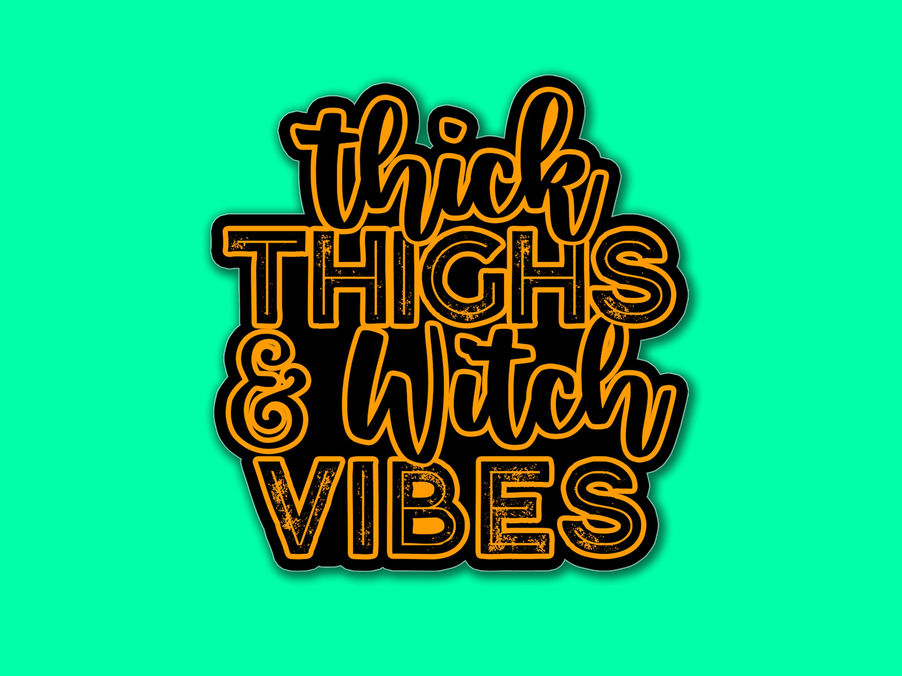 Thick Thighs & Witch Vibes Main image