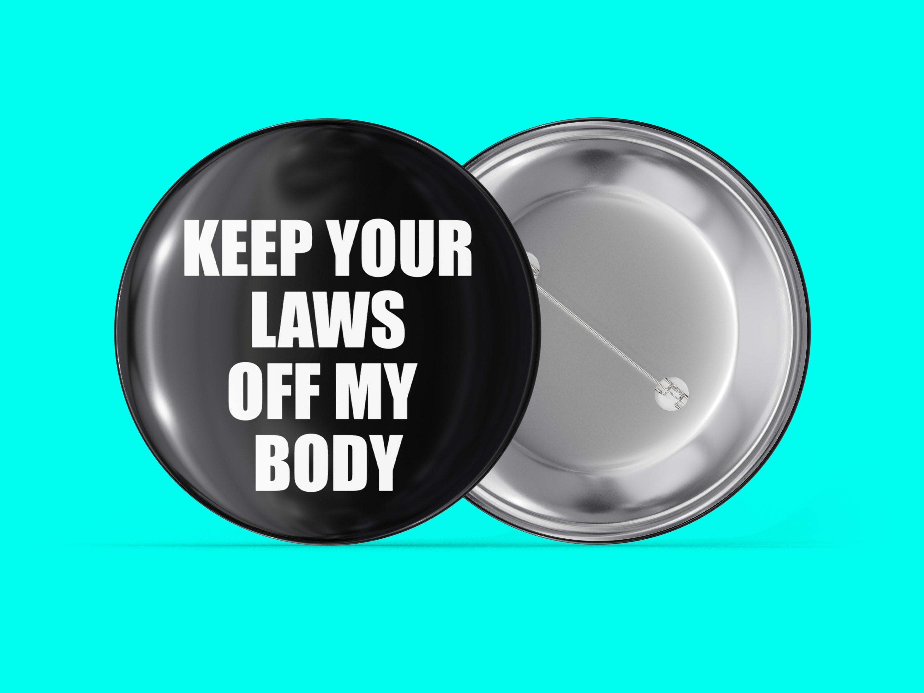 Keep Your Laws Off My Body