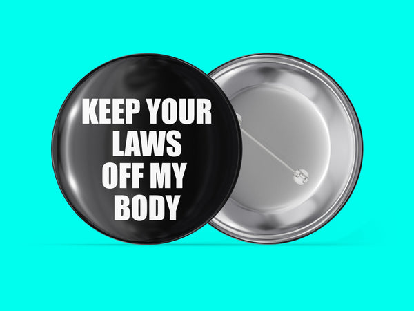 Keep Your Laws Off My Body