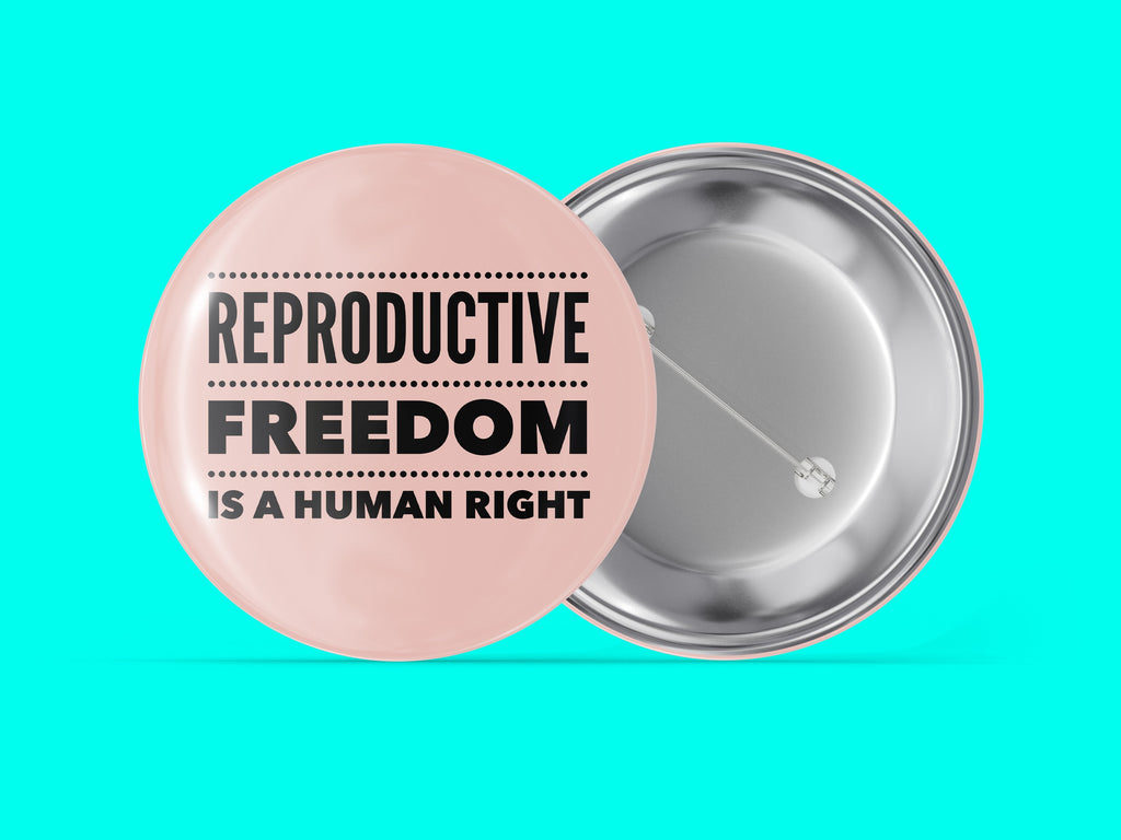 Reproductive Freedom Is A Human Right