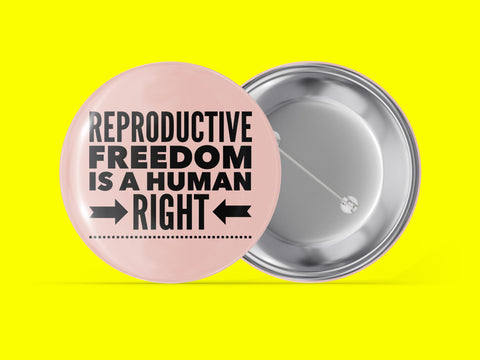 Reproductive Freedom Is A Human Right