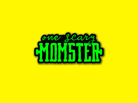 One Scary Momster