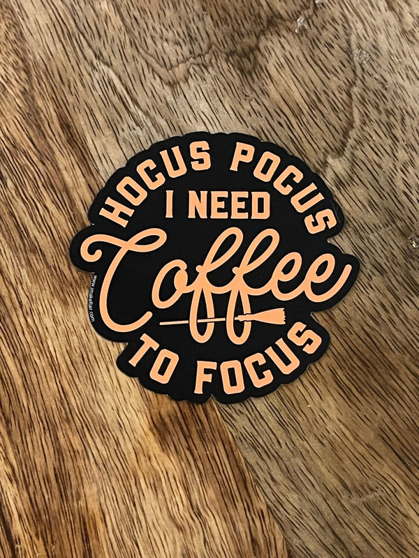 Hocus Pocus I Need Coffee To Focus