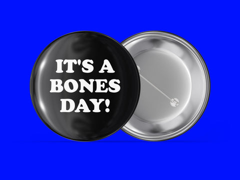 It's a Bones Day!