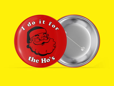 I Do It For The Ho's