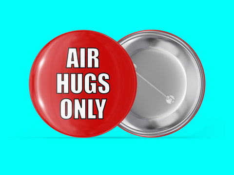 Air Hugs Only