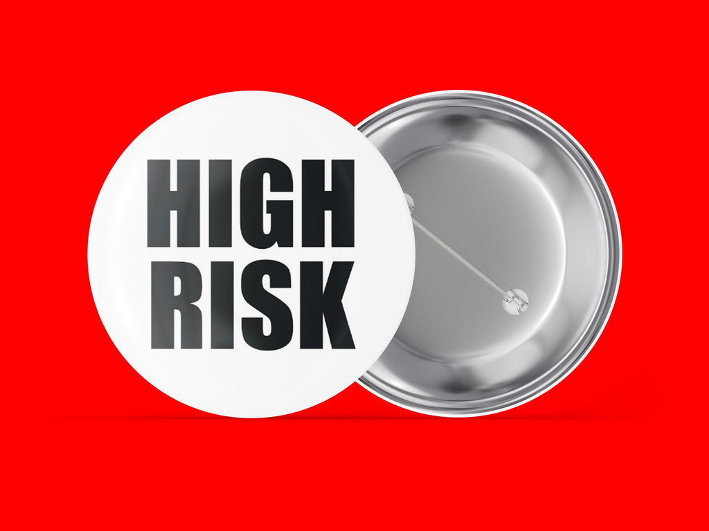 High Risk