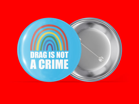 Drag Is Not A Crime
