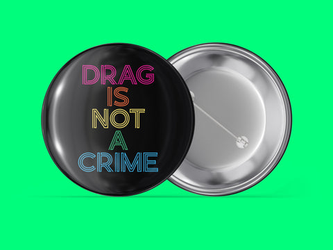 Drag Is Not A Crime