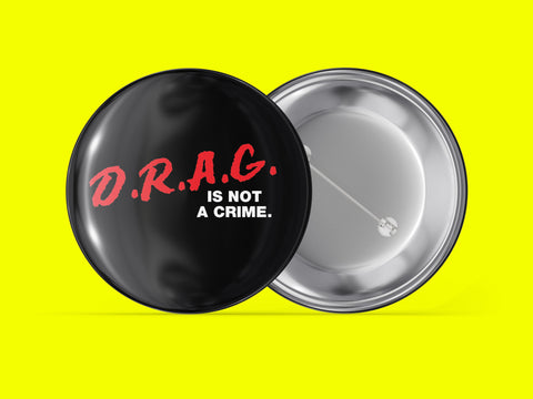 D.R.A.G. Is Not A Crime