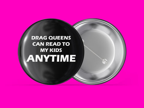 Drag Queens Can Read To My Kids ANYTIME
